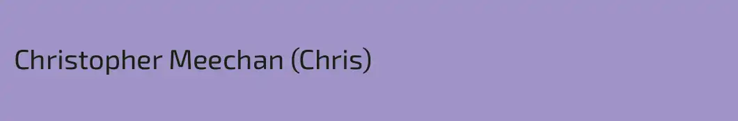 Christopher Meechan (Chris)